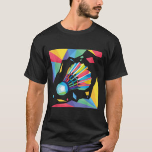 Colorful Shuttle - Birdie Badminton Player Sports T-Shirt