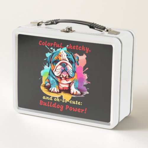 Colorful sketchy and oh_so_cute Bulldog Power Metal Lunch Box
