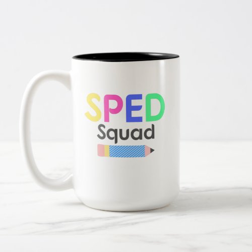 Colorful Special Education Shirt Sped Squad Two_Tone Coffee Mug