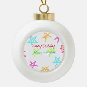 Colorful stars happy birthday add name text simple ceramic ball christmas ornament