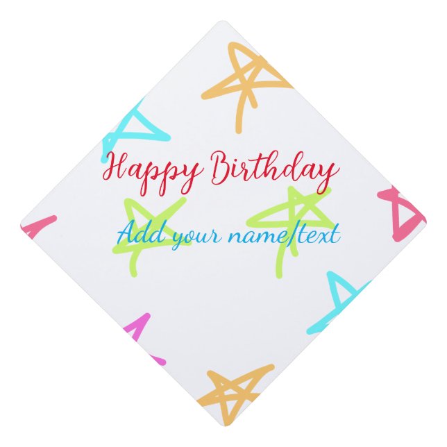 Colorful stars happy birthday add name text simple graduation cap topper (Front)