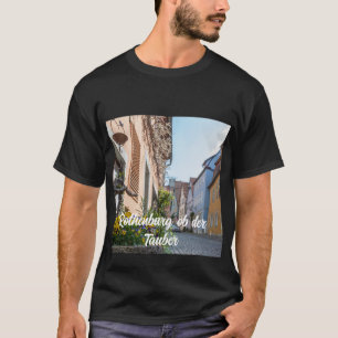 Colorful street in Rothenburg ob der Tauber T-Shirt