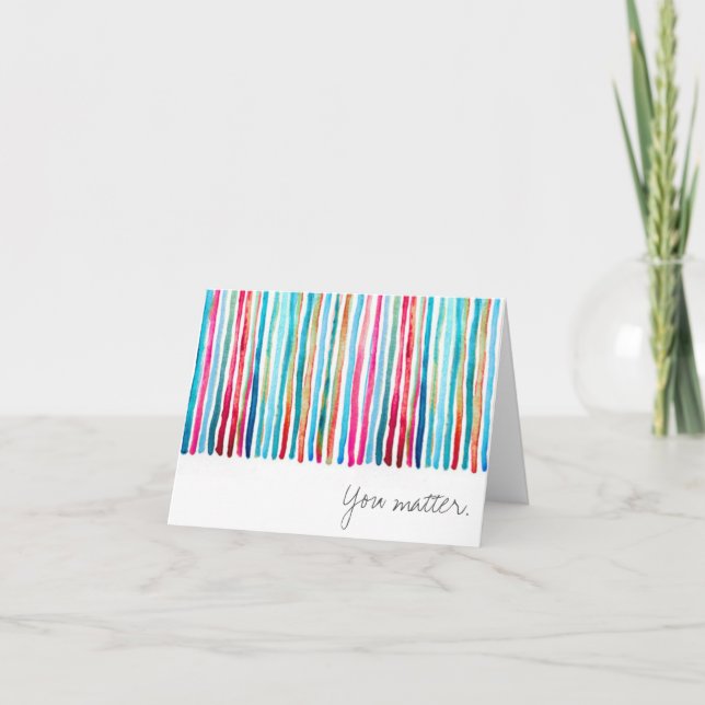 Colorful Stripe You Matter Notecard (Front)
