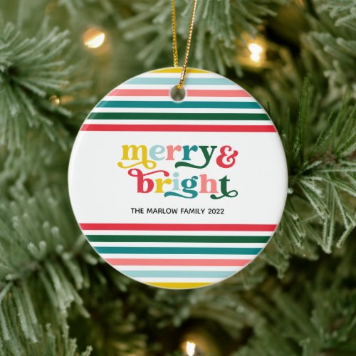 Colorful Stripes Merry  Bright Custom Christmas Ceramic Ornament