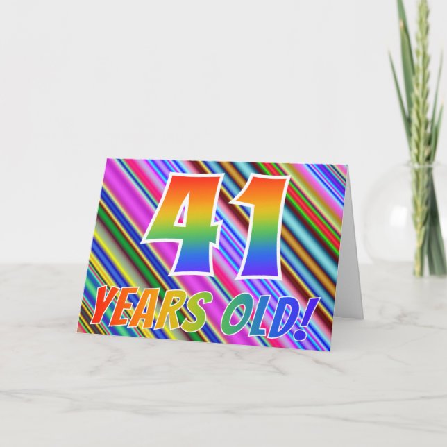 Colorful Stripes + Rainbow Pattern "41 years old!" Card (Front)