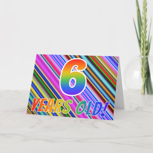 Colorful Stripes + Rainbow Pattern "6 years old!" Card (Front)