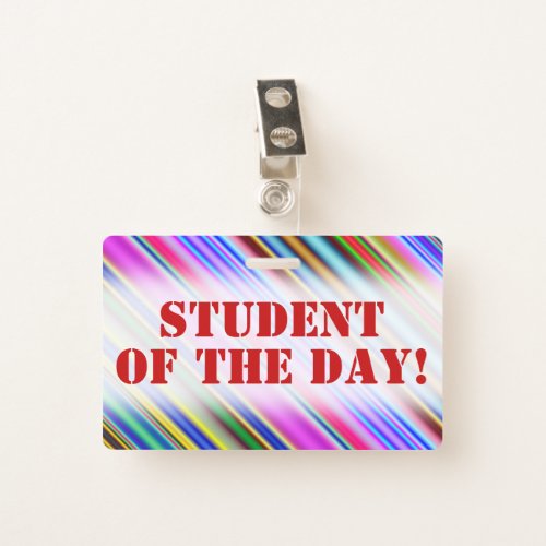 Colorful STUDENT OF THE DAY Motivational Badge