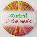 [ Thumbnail: Colorful "Student of The Week!" Button ]