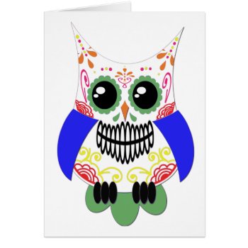 Colorful Sugar Skull Owl Card by CuteLittleTreasures at Zazzle