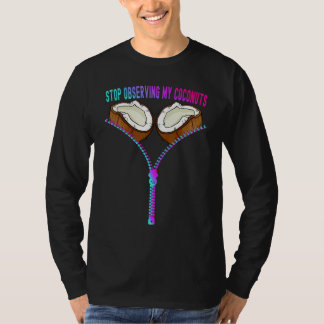 Colorful Summer Coconut Bra Stop Observing My Coco T-Shirt