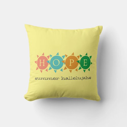 Colorful Summer Fun Sun CUSTOMIZABLE Hope Throw Pillow
