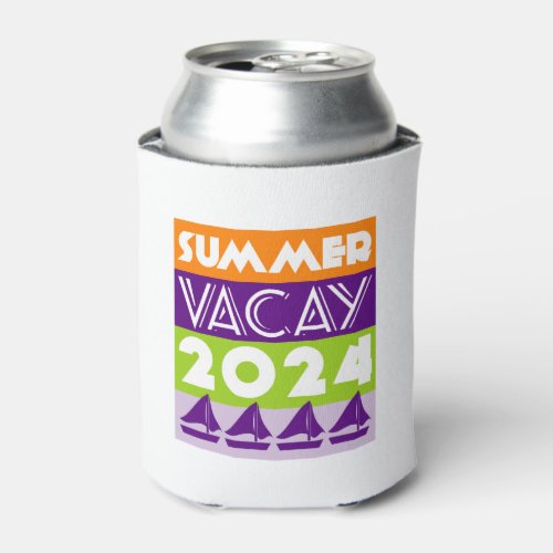 Colorful Summer Vacay 2024 Sailboat Typography  Can Cooler