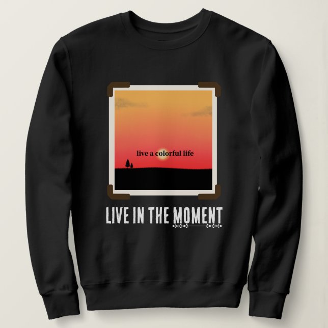 Colorful sunsets with modern text sweatshirt (Design Front)