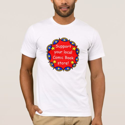 Colorful Support Comic Book Stores Fun T_shirt