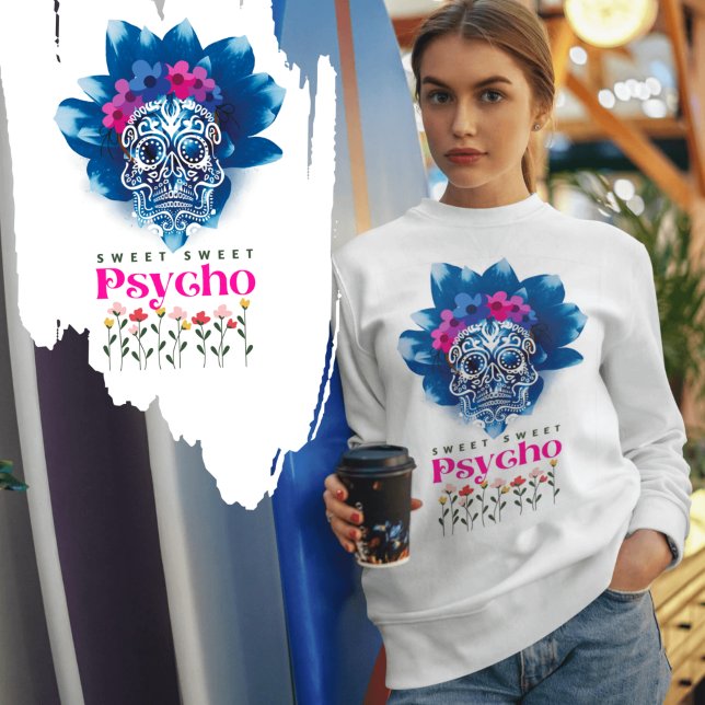 Colorful Sweatshirt - "Sweet Sweet Psycho" (Creator Uploaded)