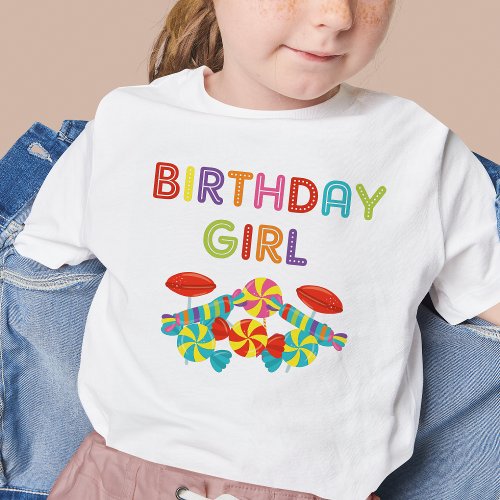 Colorful Sweet Fun Candy Birthday Girl Toddler T_shirt
