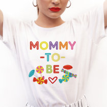 Colorful Sweet Fun Candy Mommy To Be  T-Shirt