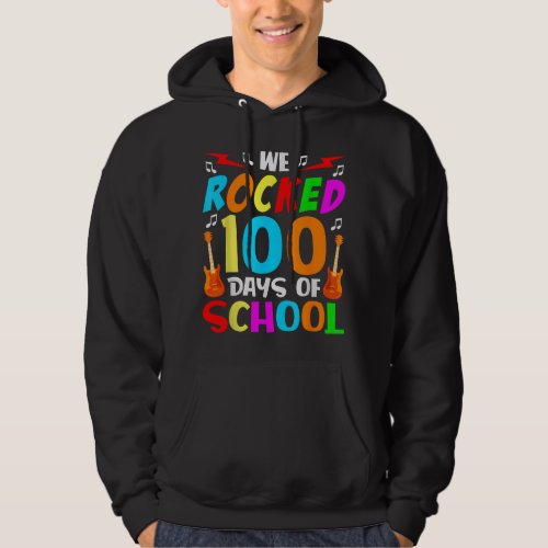 Colorful Teacher Student GiftWe Rocked 100 Days o Hoodie