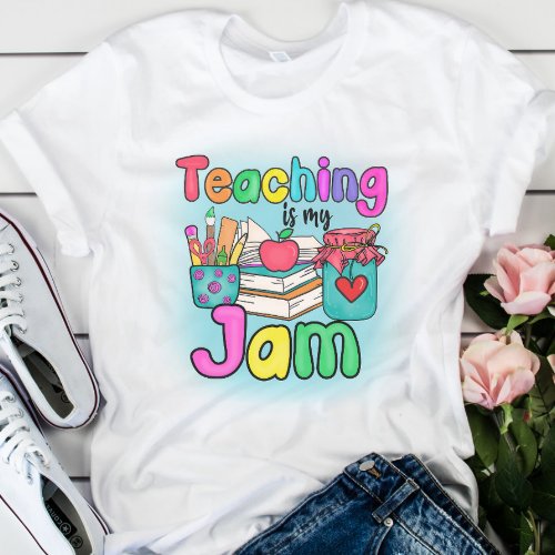 Colorful Teaching is my Jam T_Shirt