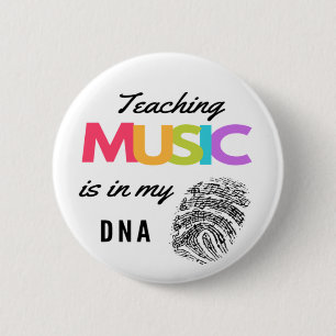 Colorful Teaching Music Is In My DNA Music Teacher Button