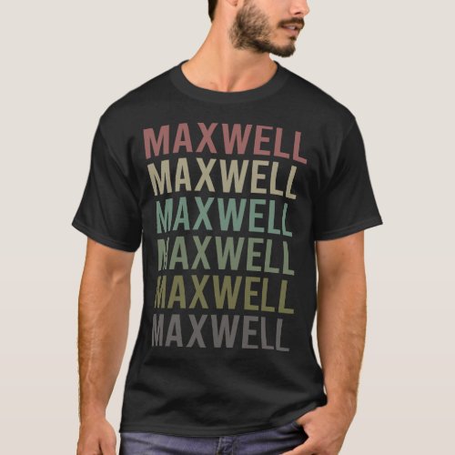 Colorful Text Art _ Maxwell Name T_Shirt