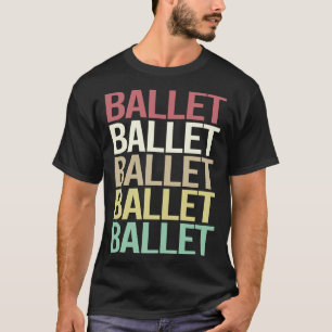 Colorful Text Ballet Ballerina T-Shirt