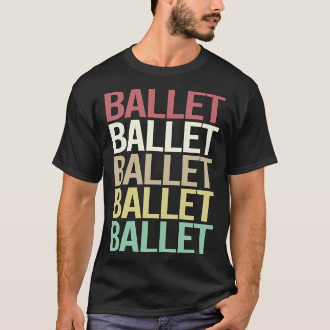 Colorful Text Ballet Ballerina T-Shirt (Front)