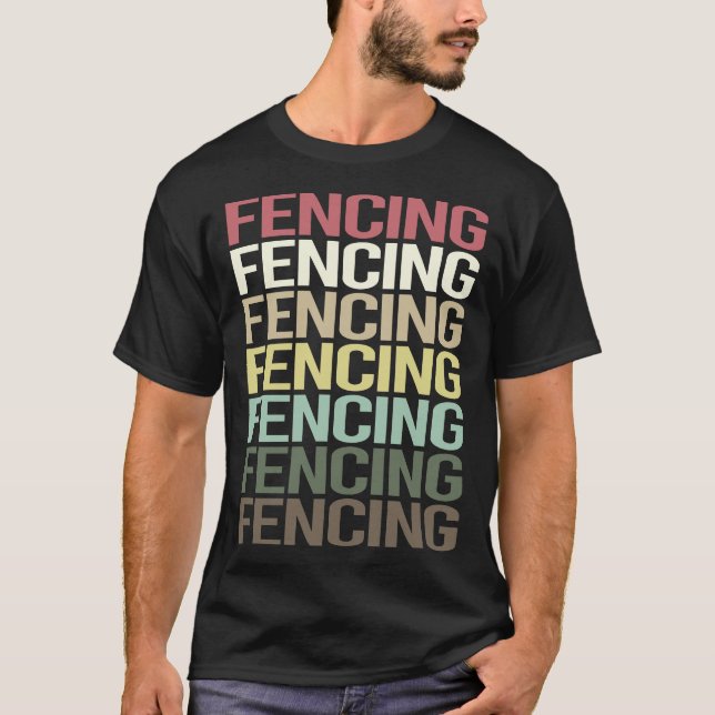 Colorful Text Fencing Fencer T-Shirt (Front)