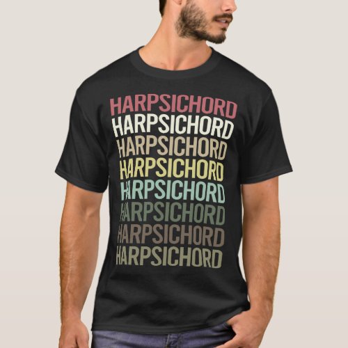 Colorful Text Harpsichord Harpsichordist T_Shirt