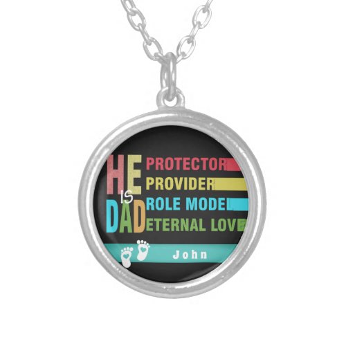 Colorful text He is DAD Fathers Day Gift  Silver Plated Necklace