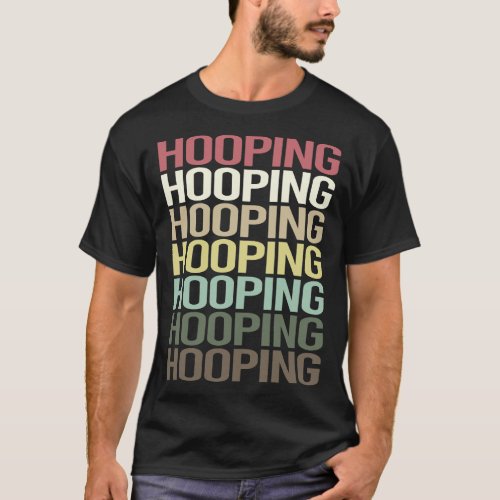 Colorful Text Hooping Hoop Hooper T_Shirt