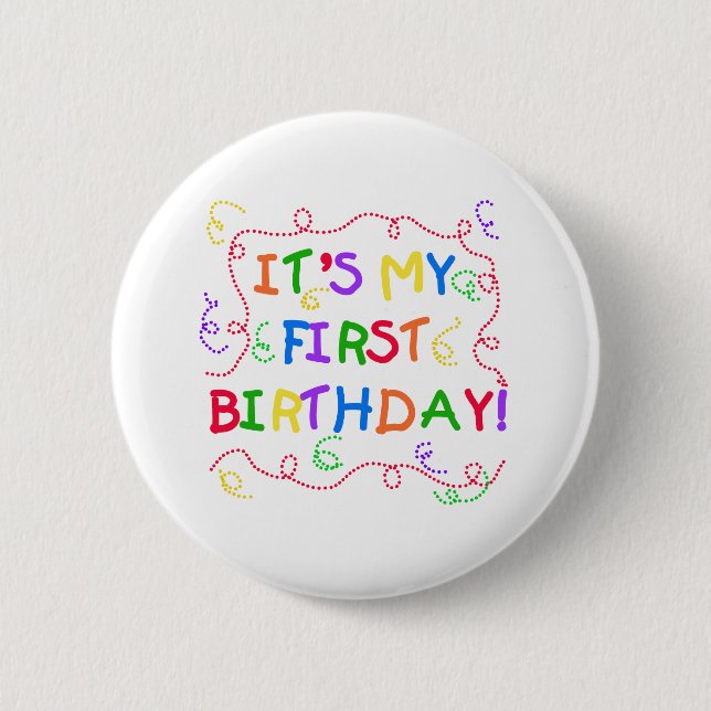 Colorful Text It's My First Birthday Button (Front)