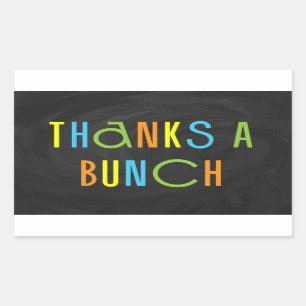 Colorful Thanks a Bunch Thank You Rectangular Sticker
