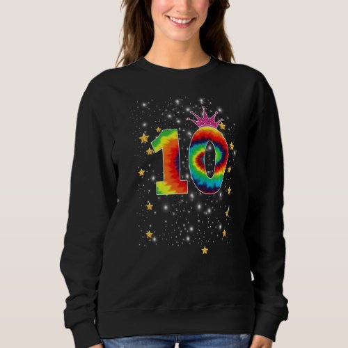 Colorful Tie Dye 10 Year Old Girls 10th Birthday Sweatshirt