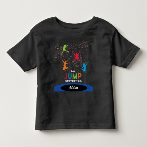 Colorful Trampoline Park Jump Kids Birthday Party Toddler T_shirt