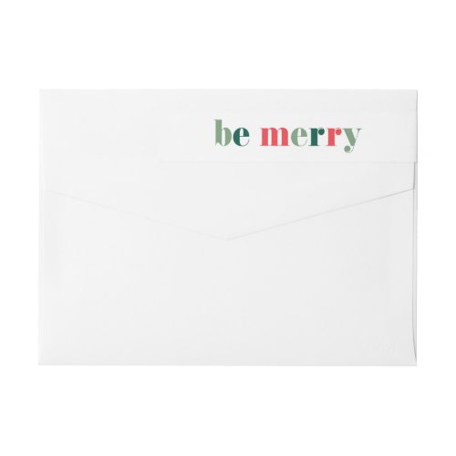 Colorful Type Be Merry Holiday Return Address Wrap Around Label