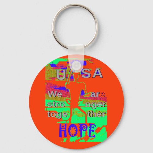 Colorful USA Hillary Hope We Are Stronger Together Keychain