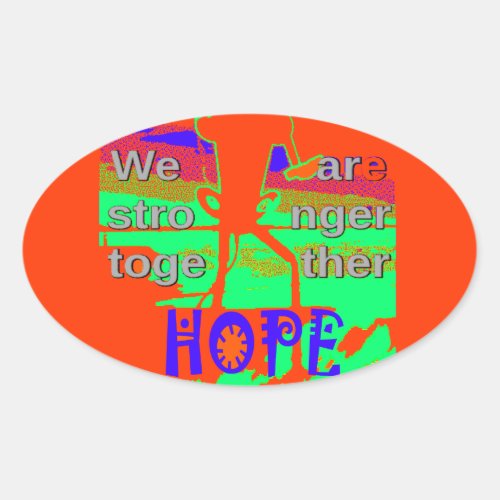 Colorful USA Hillary Hope We Are Stronger Together Oval Sticker