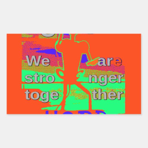 Colorful USA Hillary Hope We Are Stronger Together Rectangular Sticker