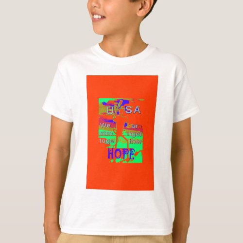 Colorful USA Hillary Hope We Are Stronger Together T_Shirt