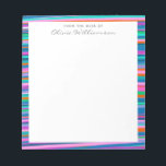 Colorful Vibrant Stripes Playful Bright Color Name Notepad<br><div class="desc">This fun stripes pattern features hand drawn abstract lines in a variety of bright,  vibrant colors.</div>