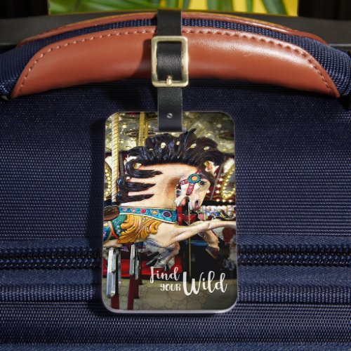 Colorful Vintage Carousel Horse Wild Quote Stylish Luggage Tag