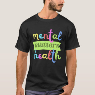 Colorful Vintage Mental Health Matters Quote For S T-Shirt