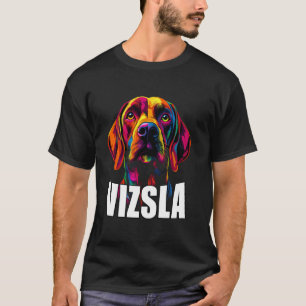Colorful Vizsla Dog Face Vizsla Owner Lover Men Wo T-Shirt