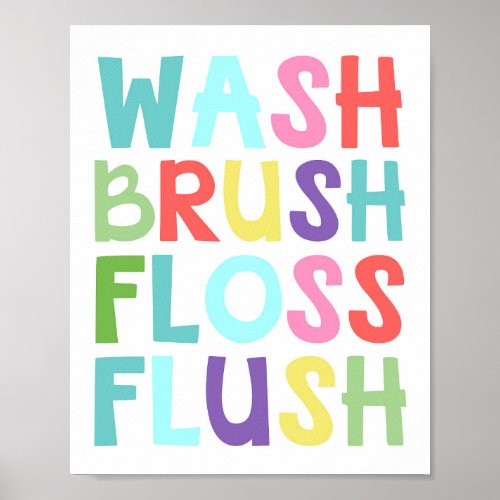 Colorful Wash Brush Floss Flush Kids Bathroom Poster