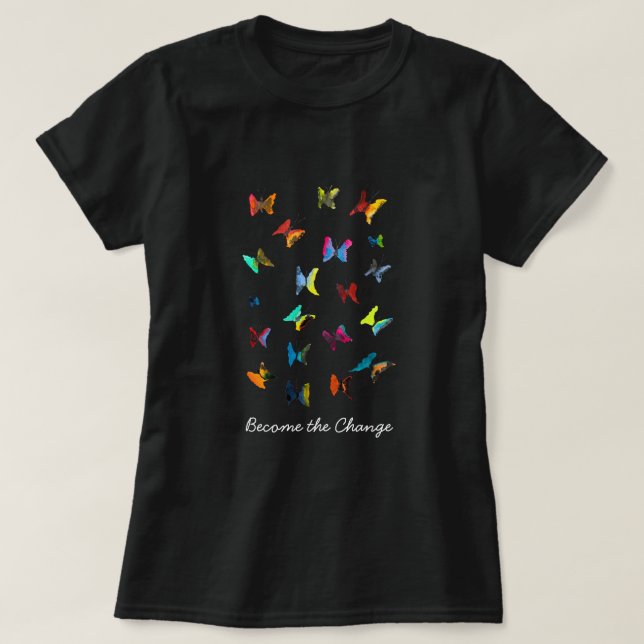 Colorful watercolor butterflies slogan T-Shirt (Design Front)