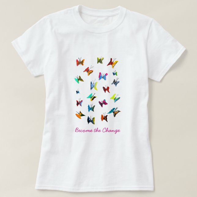 Colorful watercolor butterflies slogan T-Shirt (Design Front)