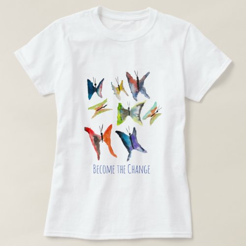 Colorful watercolor butterflies slogan T_Shirt