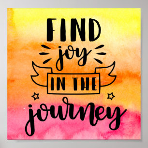 Colorful Watercolor - Find Joy In The Journey Poster