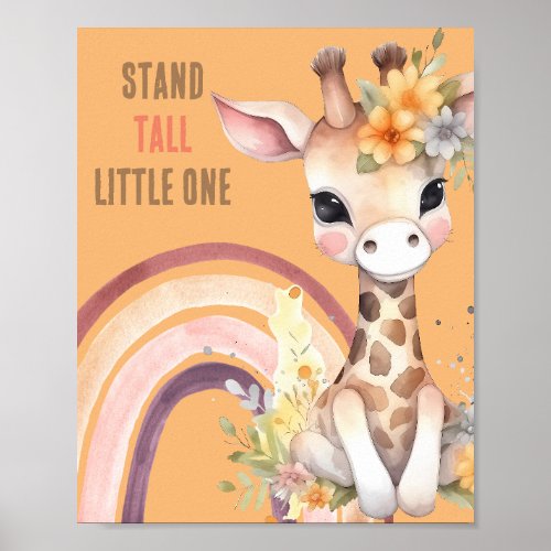 Colorful Watercolor Giraffe Stand Tall Little One  Poster